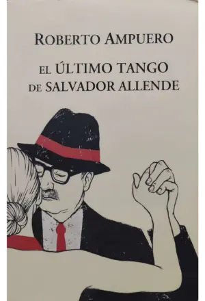 EL ULTIMO TANGO DE SALVADOR ALLENDE