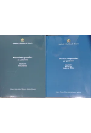 PRESENCIA NEOGRANADINA EN CARABOBO DOS TOMOS