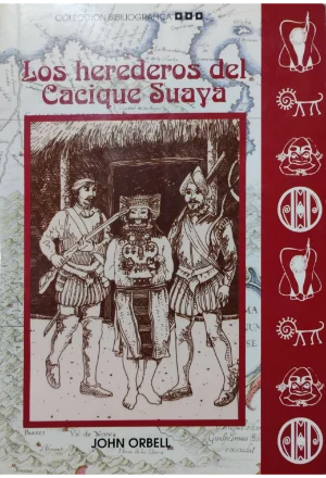 LOS HEREDEROS DEL CACIQUE SUAYA LOS