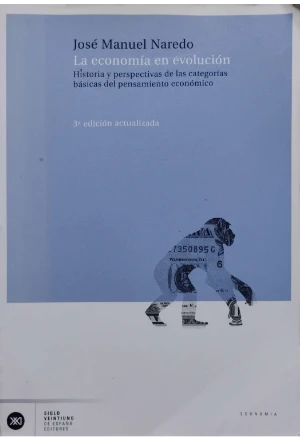 LA ECONOMIA EN EVOLUCION HISTORIA Y PERSPECTIVA DE LAS CATEGORIAS BASICAS DEL PENSAMIENTO ECONOMICO