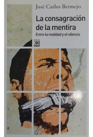 LA CONSAGRACION DE LA MENTIRA ENTRE REALIDAD Y EL SILENCIO