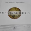 EXPLORACIONES 1860 1930 JEAN FRANCOIS MONGIBEAUX