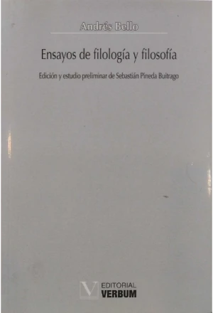ENSAYOS DE FILOLOGIA Y FILOSOFIA EDICION Y ESTUDIO PRELIMINAR DE SEBASTIAN PINEDA BUITRAGO