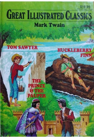 GREAT ILLUSTRATED CLASSICS TOM SAWYER HUCKLEBERRY FINN THE PRINCE & THE PAUPER