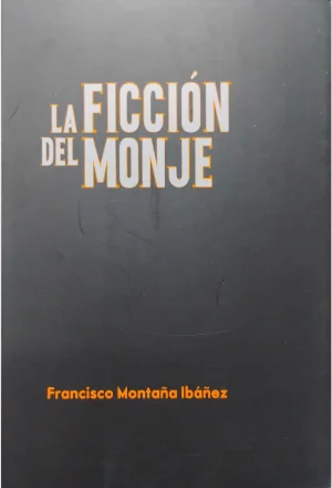 LA FICCION DEL MONJE