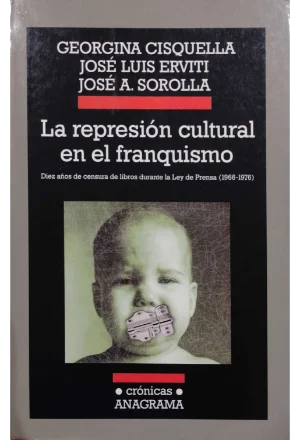 LA REPRESION CULTURAL EN EL FRANQUISMO