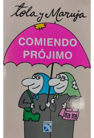 COMIENDO PROJIMO TOLA Y MARUJA