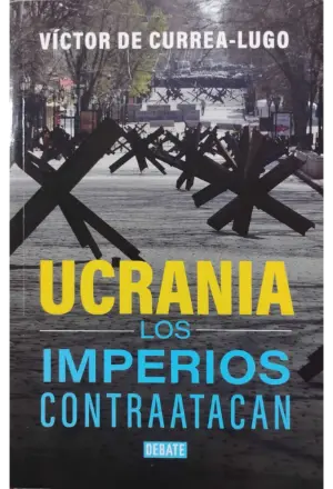 UCRANIA LOS IMPERIOS CONTRAATACAN