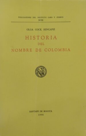 HISTORIA DEL NOMBRE DE COLOMBIA