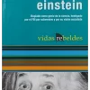ALBERT EINSTEIN VIDAS REBELDES
