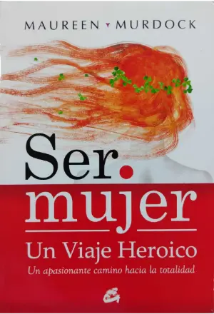 SER MUJER UN VIAJE HEROICO