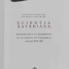 SCIENTIA XAVERIANA LOS JESUITAS Y EL DESARROLLO DE LA CIENCIA EN COLOMBIA SIGLOS XVI-XX