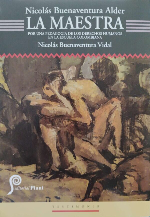 LA MAESTRA POR UNA PEDAGOGÍA DE LOS DERECHOS HUMANOS EN LA ESCUELA COLOMBIANA