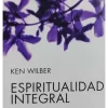 ESPIRITUALIDAD INTEGRAL EL NUEVO PAPEL DE LA RELIGION EN EL MUNDO ACTUAL