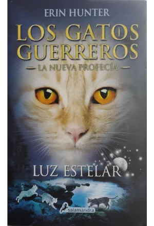 LOS GATOS GUERREROS LA NUEVA PROFECIA LUZ ESTELAR