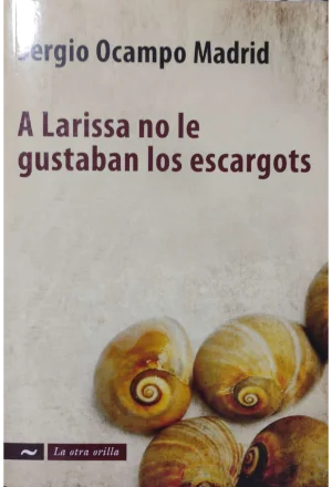 A LARISSA NO LE GUSTABAN LOS ESCARGOTS