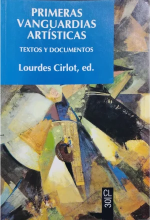 PRIMERAS VANGUARDIAS ARTISTICAS TEXTOS Y DOCUMENTOS