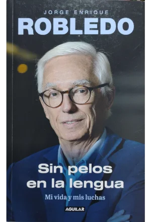 SIN PELOS EN LA LENGUA MI VIDA Y MIS LUCHAS