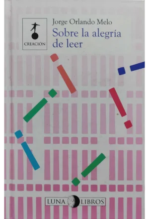 SOBRE LA ALEGRIA DE LEER