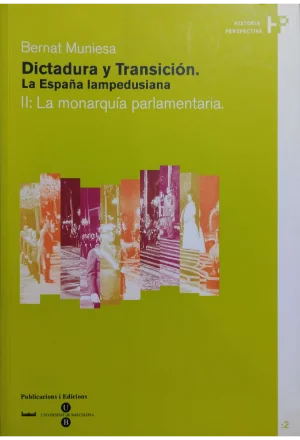 DICTADURA Y TRANSICION LA ESPAÑA LAMPEDUSIANA 2 TOMOS