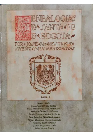 GENEALOGIAS DE SANTA FE DE BOGOTA TOMO 1