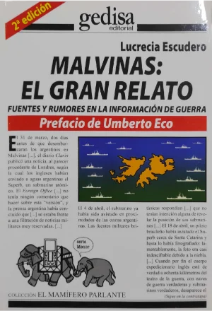 MALVINAS: EL GRAN RELATO FUENTES Y RUMORES EN LA INFORMACION DE GUERRA