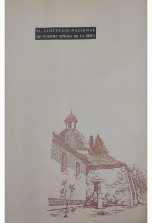 EL SANTUARIO NACIONAL DE NUESTRA SEÑORA DE LA PEÑA