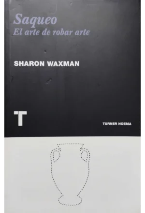 SAQUEO EL ARTE DE ROBAR ARTE