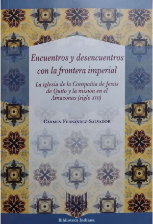 ENCUENTROS Y DESENCUENTROS CON LA FRONTERA IMPERIAL