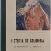 HISTORIA DE COLOMBIA LA INDEPENDENCIA Y LA REPUBLICA