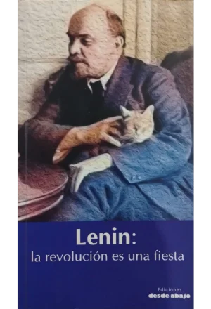 LENIN LA REVOLUCION ES UNA FIESTA