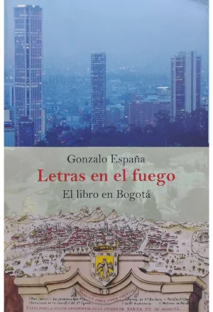 LETRAS EN EL FUEGO EL LIBRO EN BOGOTA