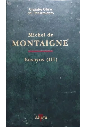 ENSAYOS MICHEL DE MONTAIGNE ALTAYA 3 TOMOS