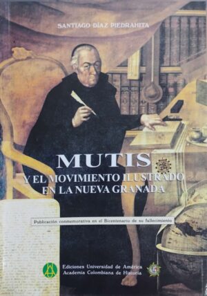 MUTIS Y EL MOVIMIENTO ILUSTRADO EN LA NUEVA GRANADA
