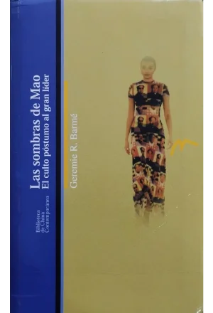 LAS SOMBRAS DE MAO EL CULTO POSTUMO AL GRAN LIDER