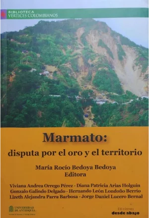 MARMATO DISPUTA POR EL ORO Y EL TERRITORIO