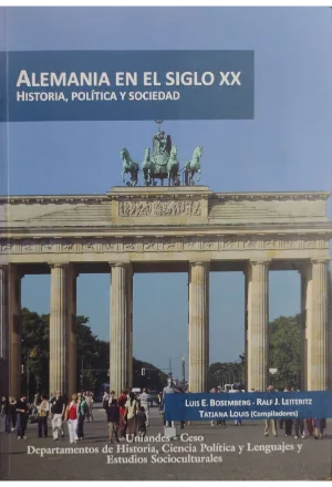 ALEMANIA EN EL SIGLO XX HISTORIA POLITICA Y SOCIEDAD