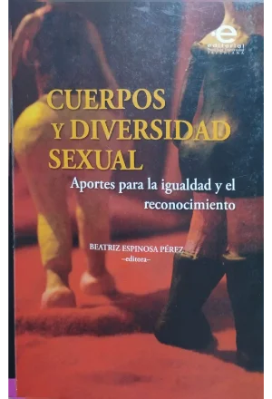CUERPOS Y DIVERSIDAD SEXUAL APORTES PARA LA IGUALDAD Y EL RECONOCIMIENTO