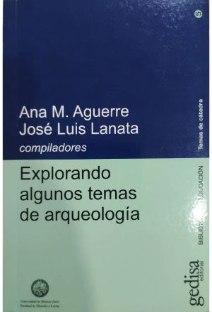 EXPLORANDO ALGUNOS TEMAS DE ARQUEOLOGIA