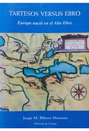 TARTESOS VERSUS EBRO EUROPA NACIO EN EL ALTO EBRO