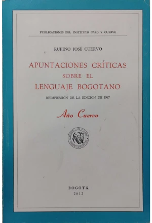 APUNTACIONES CRITICAS SOBRE EL LENGUAJE BOGOTANO