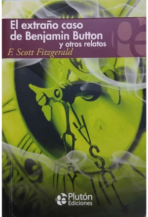 EL EXTRAÑO CASO DE BENJAMIN BUTTON Y OTROS RELATOS