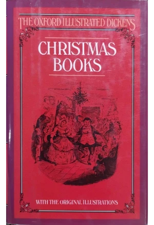 CHRISTMAS BOOKS THE OXFORD ILLUSTRATED DICKENS