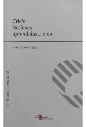 CRISIS: LECCIONES APRENDIDAS O NO