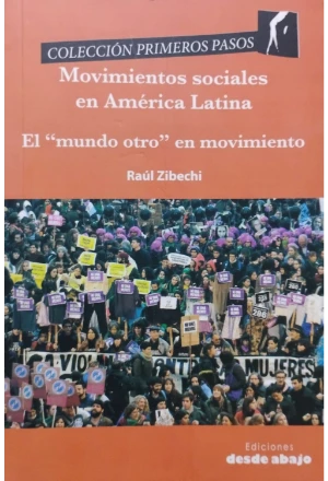 MOVIMIENTOS SOCIALES EN AMERICA LATINA EL MUNDO OTRO EN MOVIMIENTO