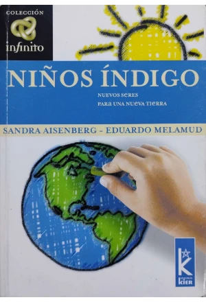 NIÑOS INDIGO NUEVOS SERES PARA UNA NUEVA TIERRA