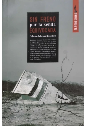 SIN FRENO POR LA SENDA EQUIVOCADA