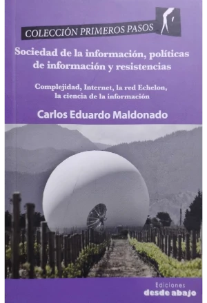 SOCIEDAD DE LA INFORMACION POLITICAS DE INFORMACION Y RESISTENCIAS