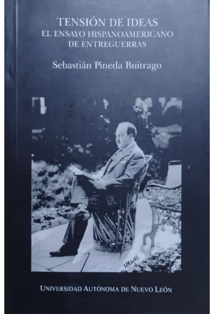 TENSION DE IDEAS EL ENSAYO HISPANOAMERICANO DE ENTREGUERRAS