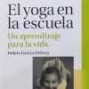 EL YOGA EN LA ESCUELA UN APRENDIZAJE PARA LA VIDA